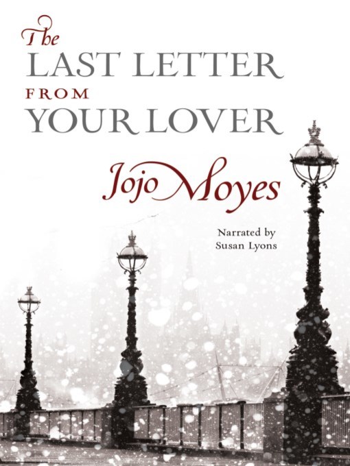 Title details for The Last Letter from Your Lover by Jojo Moyes - Wait list